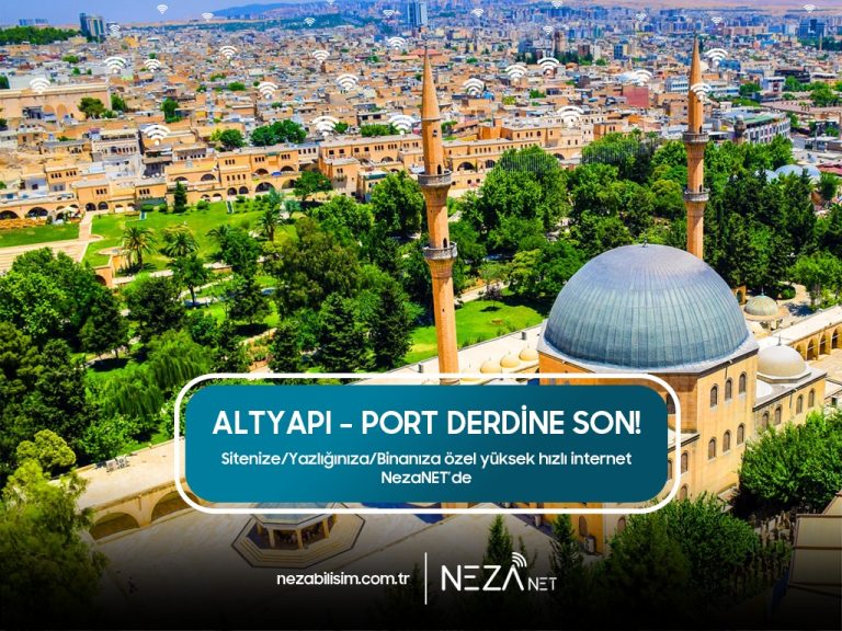 Şanlıurfa Altyapısız İnternet Hizmeti – NezaNET ile Kesintisiz Bağlantı