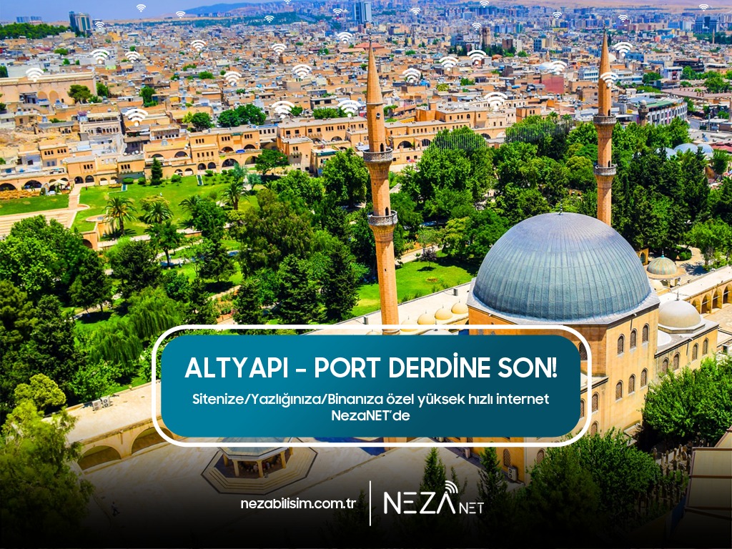 Şanlıurfa Altyapısız İnternet Hizmeti – NezaNET ile Kesintisiz Bağlantı